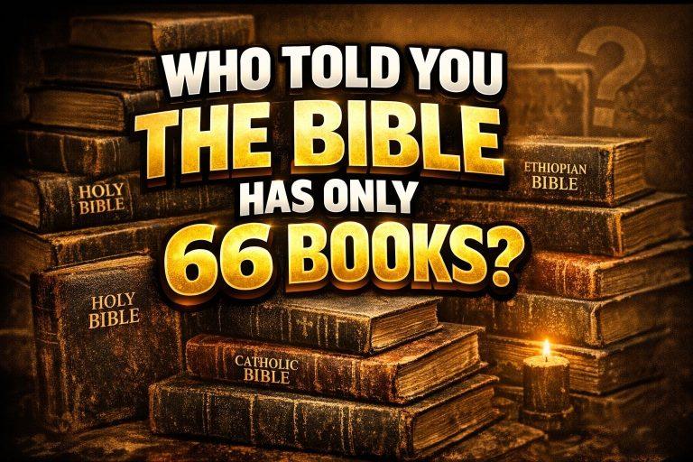 Who Told You the Bible Has Only 66 Books?